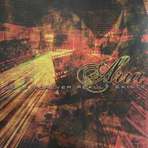 Aria - As If Forever Really Exists LP