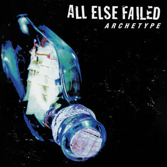 All Else Failed - Archetype LP