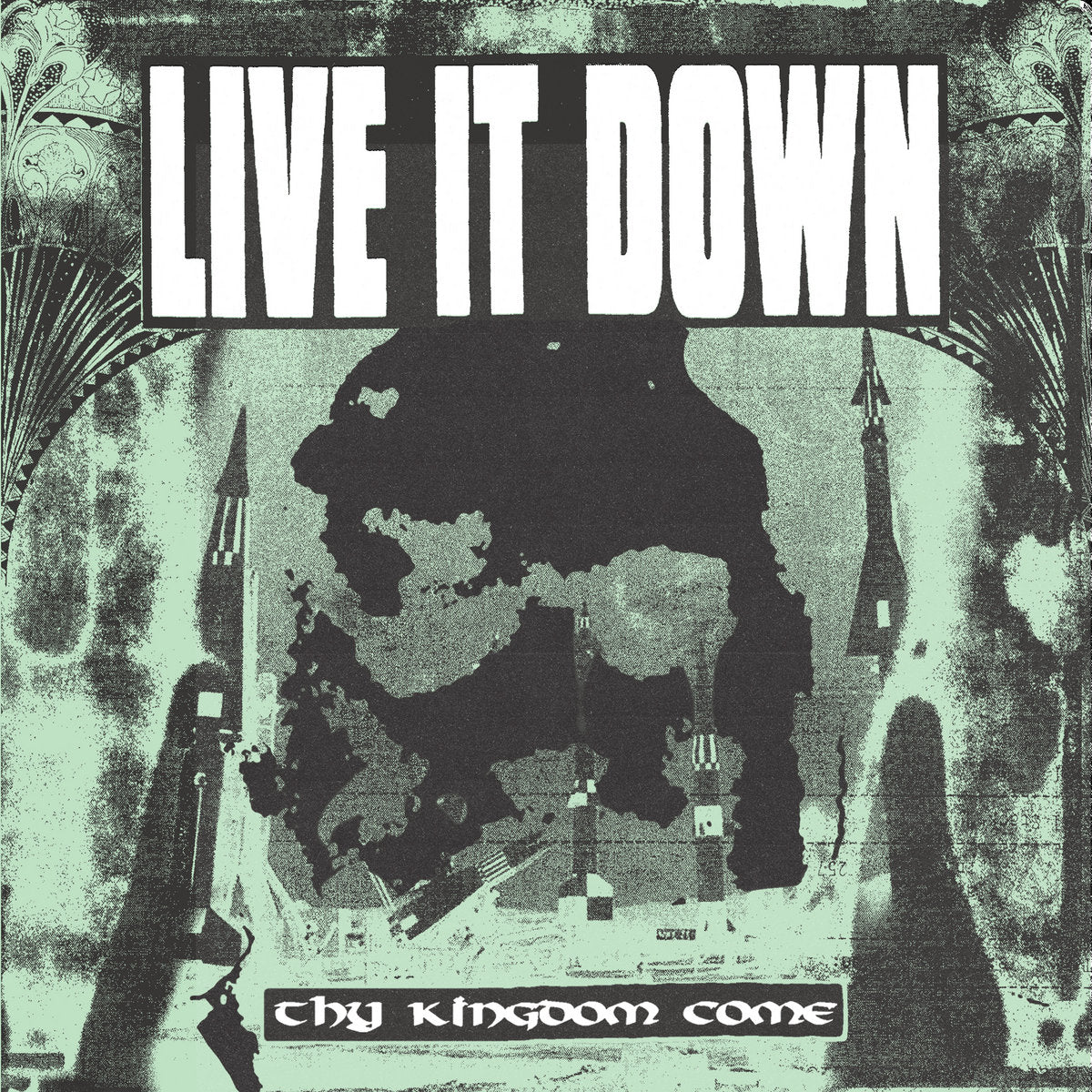 Live It Down - Thy Kingdom Come 7"