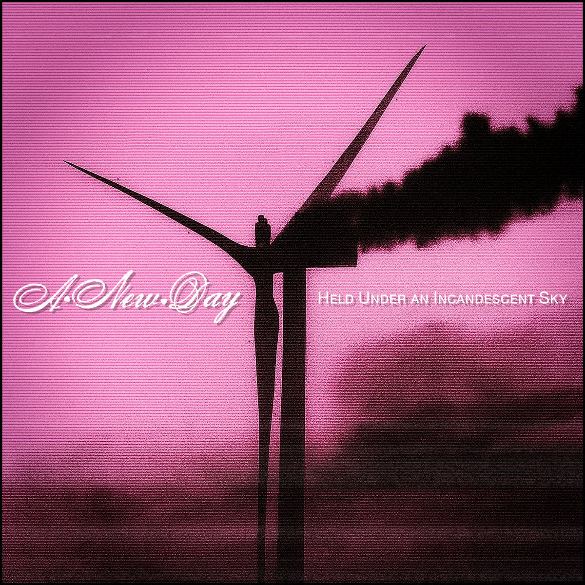 A New Day - Held Under an Incandescent Sky 12
