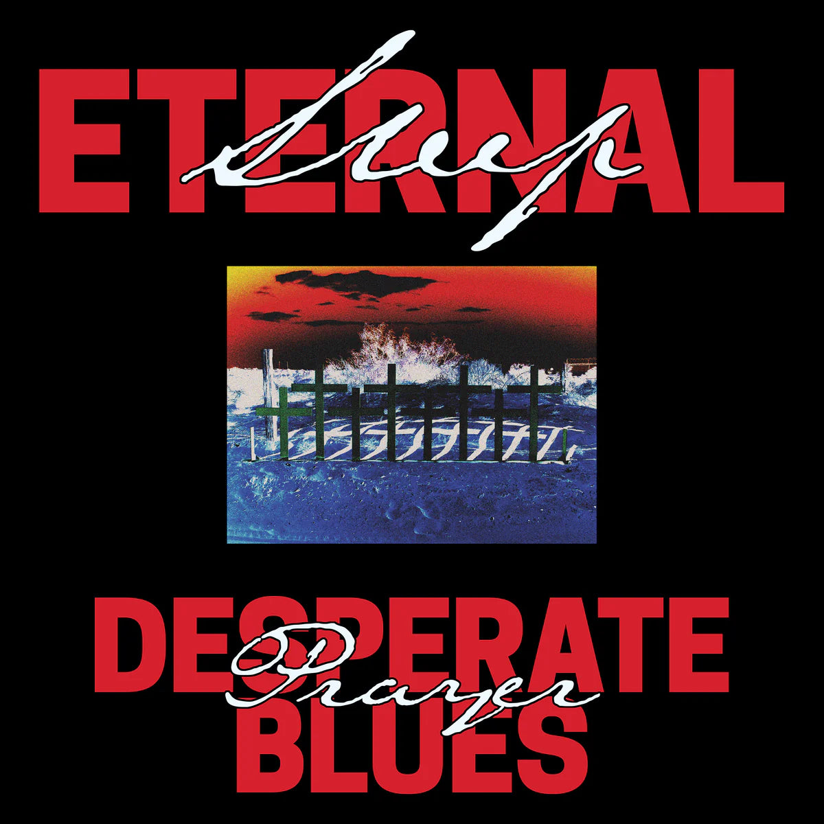 Eternal Sleep - Desperate Prayer Blues LP