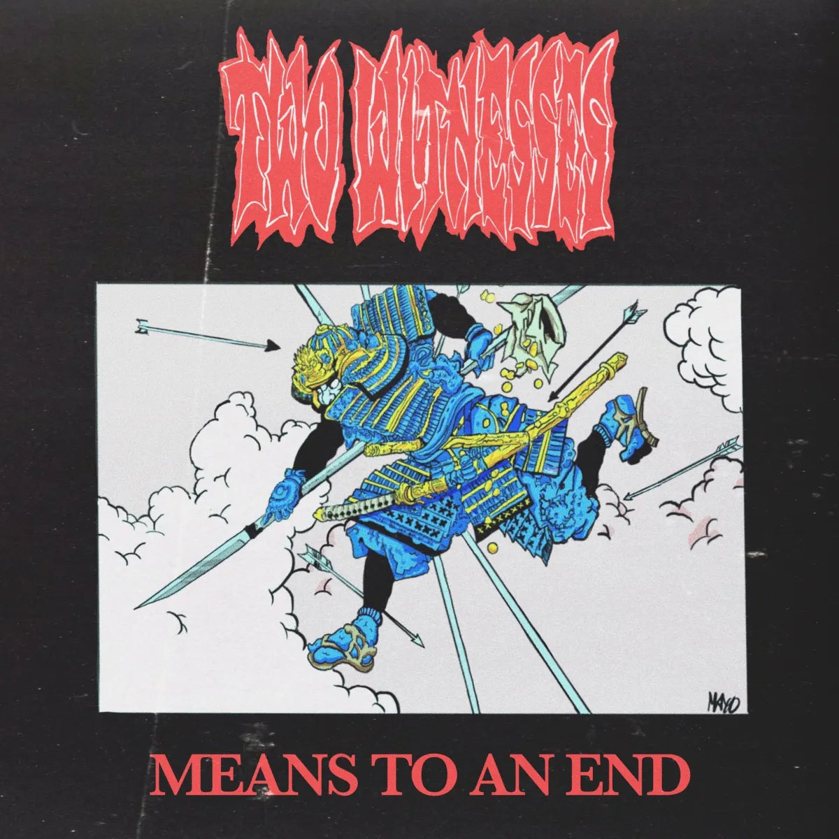 Two Witnesses - Means to and End LP