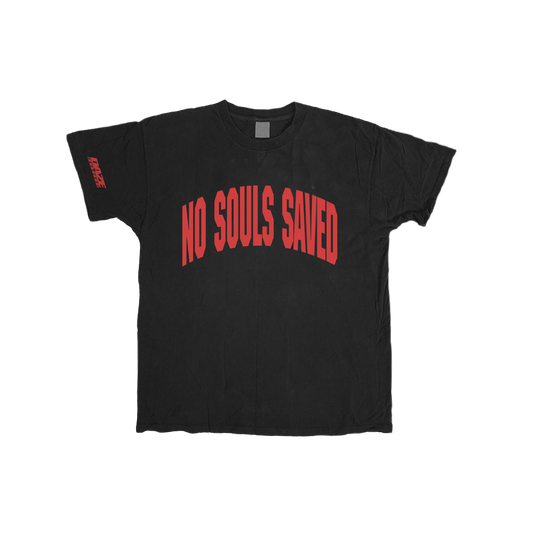 No Souls Saved - Arched T-Shirt