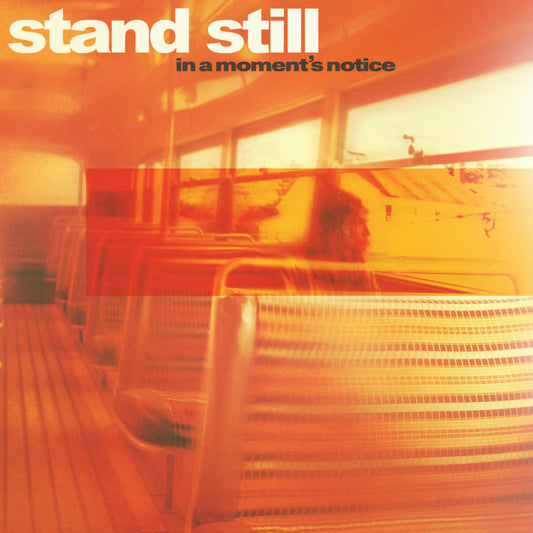 Stand Still - In A Moment's Notice 12" EP/CD/CS