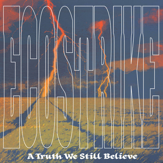 Ecostrike - A Truth We Still Believe 12" LP