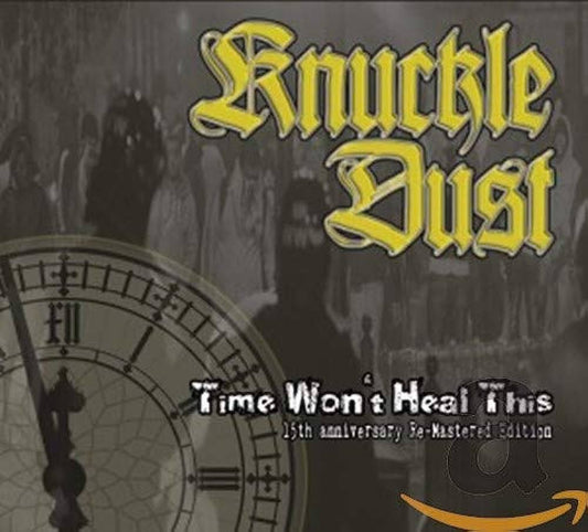 Knuckledust - Time Won't Heal This LP