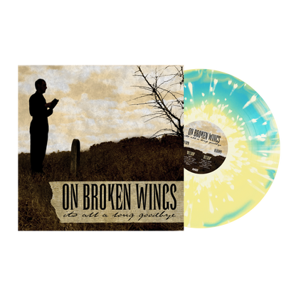 On Broken Wings - It's All A Long Goodbye LP (Pre-Order)