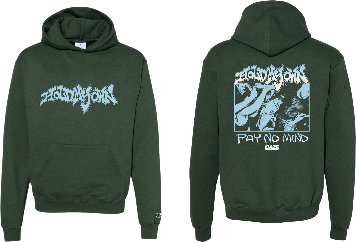 Hold My Own - Pay No Mind Champion Hoodie – DAZE