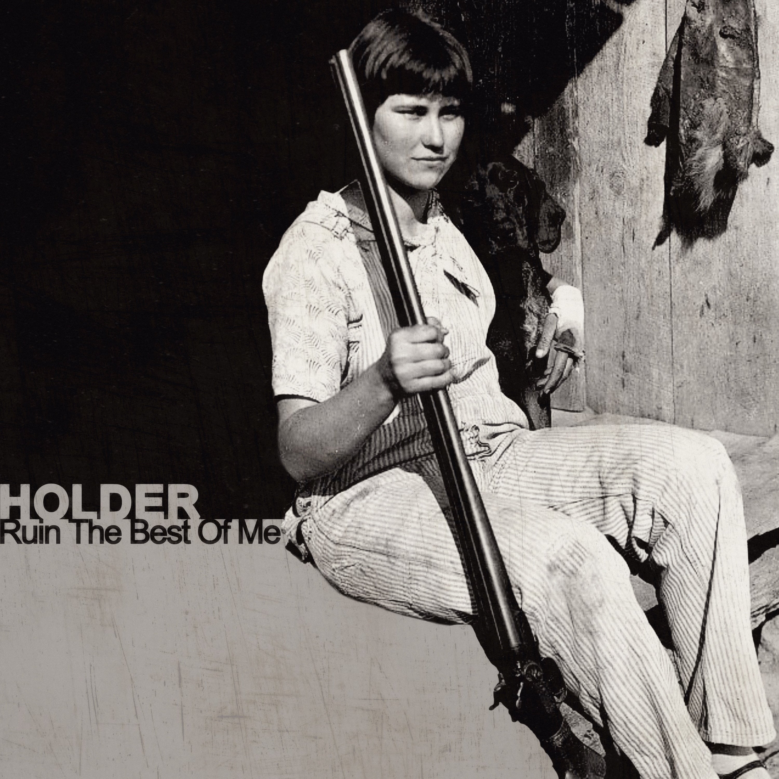 Holder - Ruin The Best Of Me 7