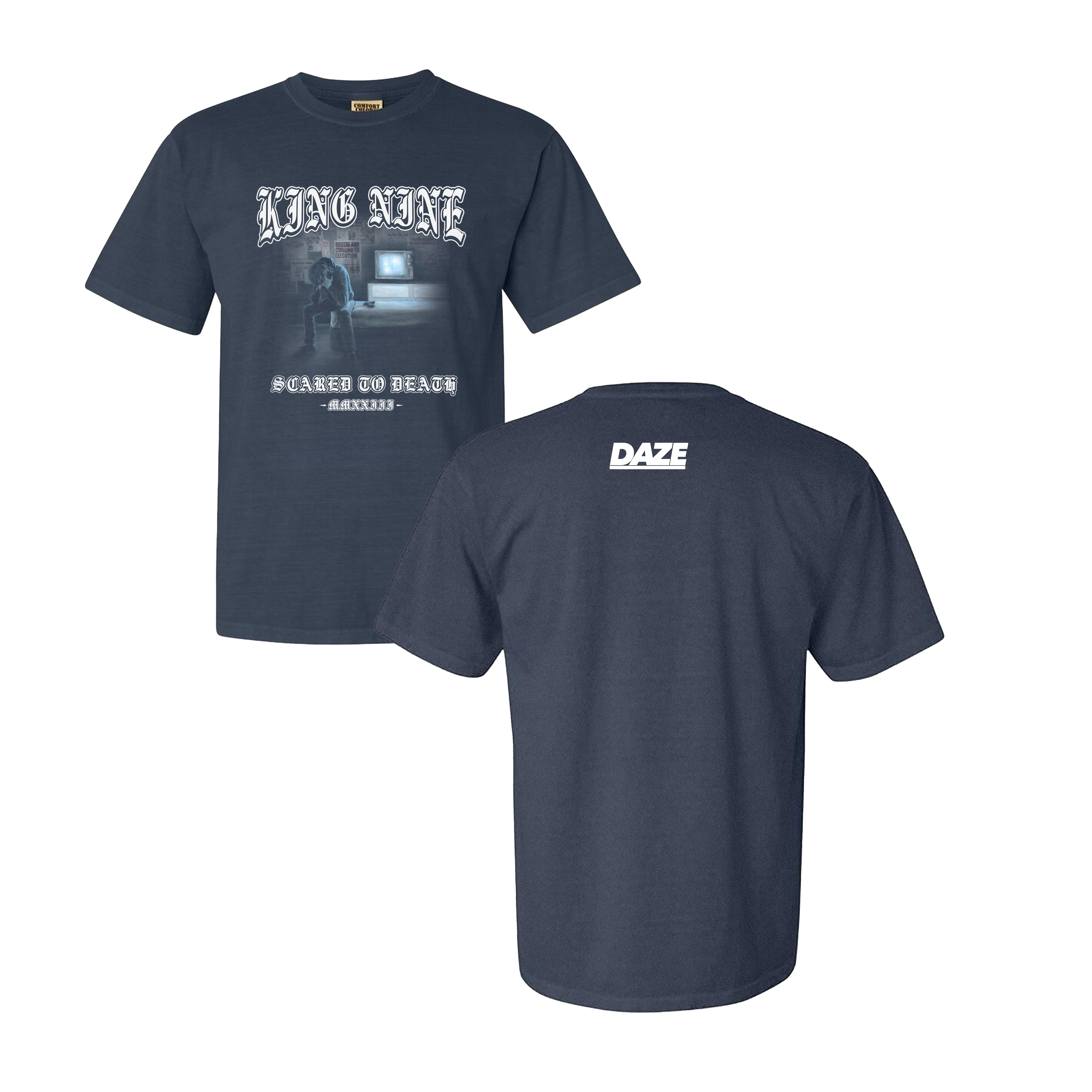 King Nine - Scared To Death Comfort Colors Shirt – DAZE