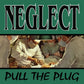 Neglect - Pull The Plug LP/CD