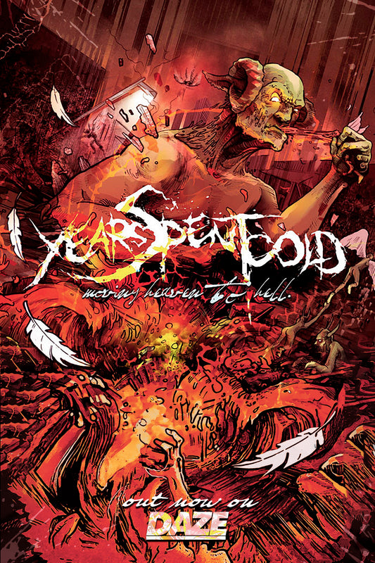 Years Spent Cold - Moving Heaven To Hell Poster (Pre-Order)
