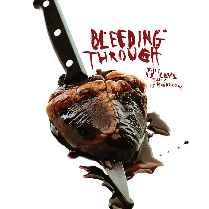 Bleeding Through - This Is Love, This Is Murderous LP/CD