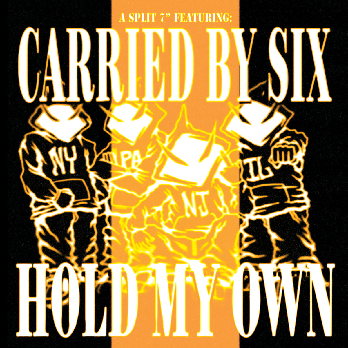 Hold My Own / Carried By Six - Split 7"
