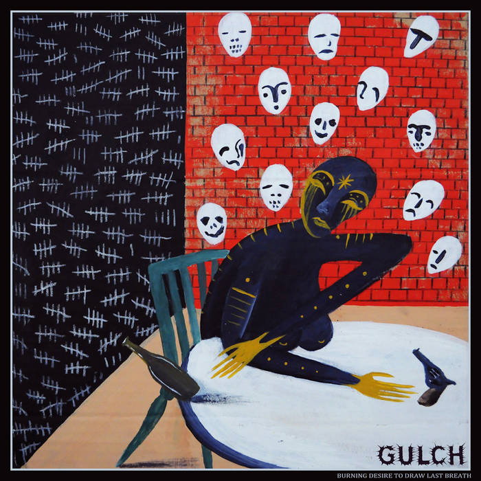 Gulch - Burning Desire To Draw Last Breath/Demolition Of Human Construct 12" LP