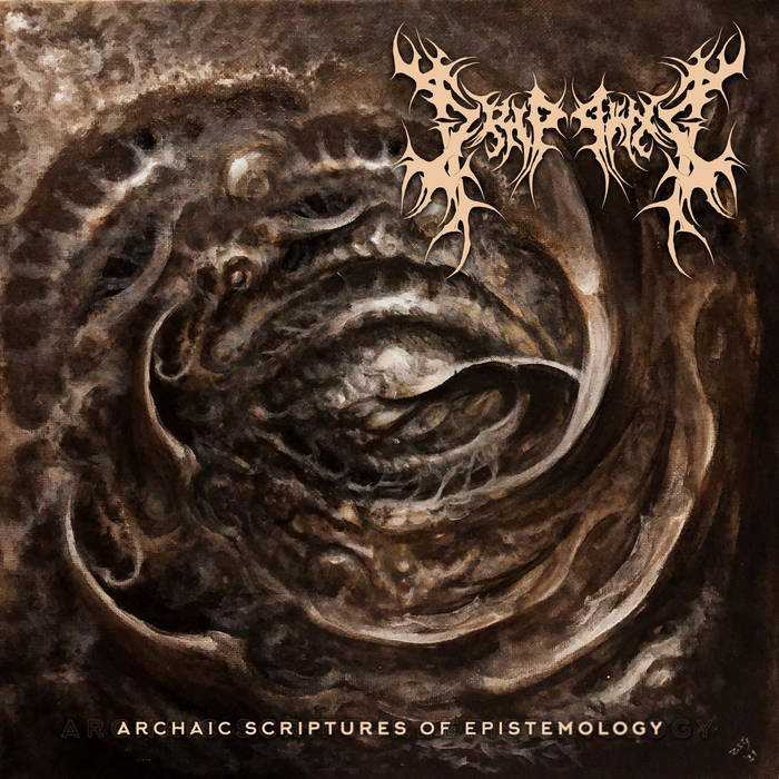 Dripping - Archaic Scriptures of Epistemology CD