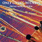 Only Living Witness - Prone Mortal Form 2XLP