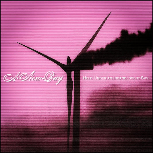 A New Day - Held Under an Incandescent Sky 12" EP/CD