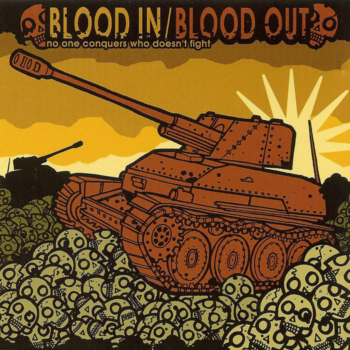 Blood In Blood Out - No One Conquers Who Doesn't Fight LP