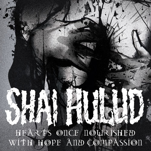 Shai Hulud - Hearts Once Nourished With Hope And Compassion LP