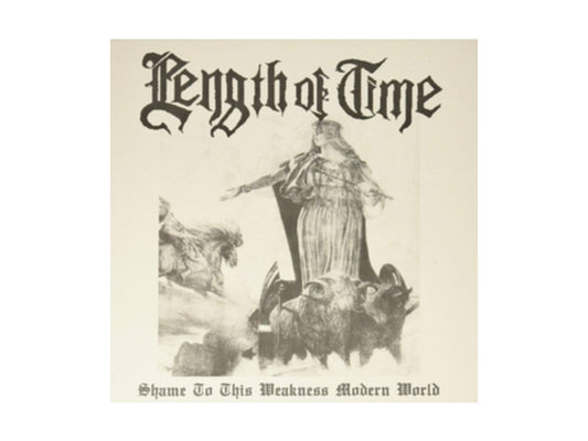 Length Of Time - Shame To This Weakness Modern World LP