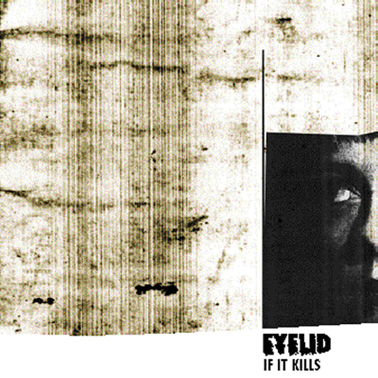 Eyelid - If It Kills 12" LP