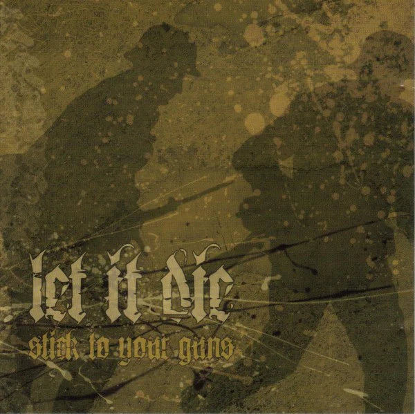 Let It Die - Stick To Your Guns 12" LP