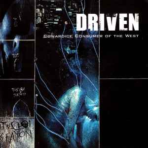Driven - Cowardice Consumer Of The West 12" EP