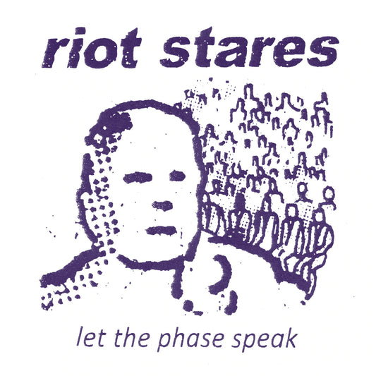 Riots Stares - Let The Phase Speak 7" EP