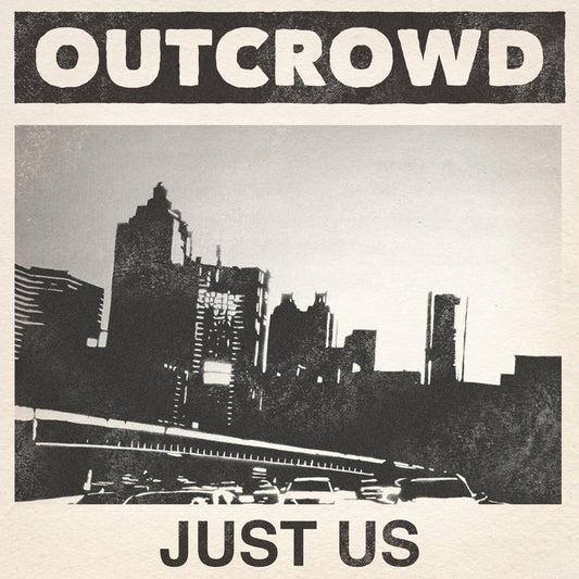 Out Crowd - Just Us 7" EP