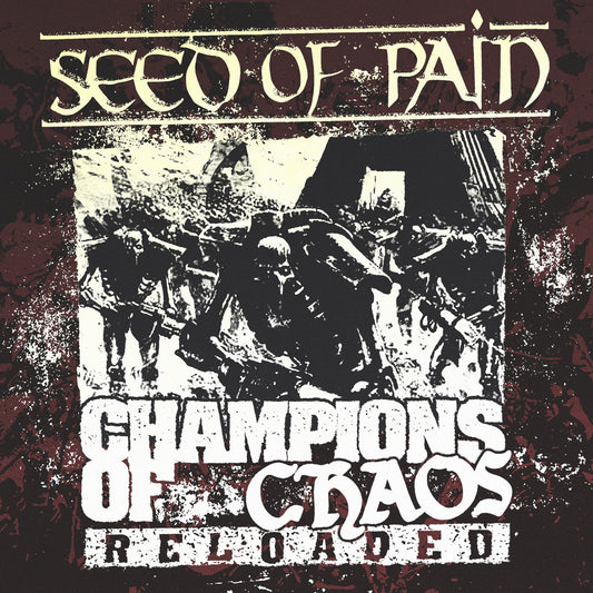Seed Of Pain - Champions Of Chaos Reloaded LP