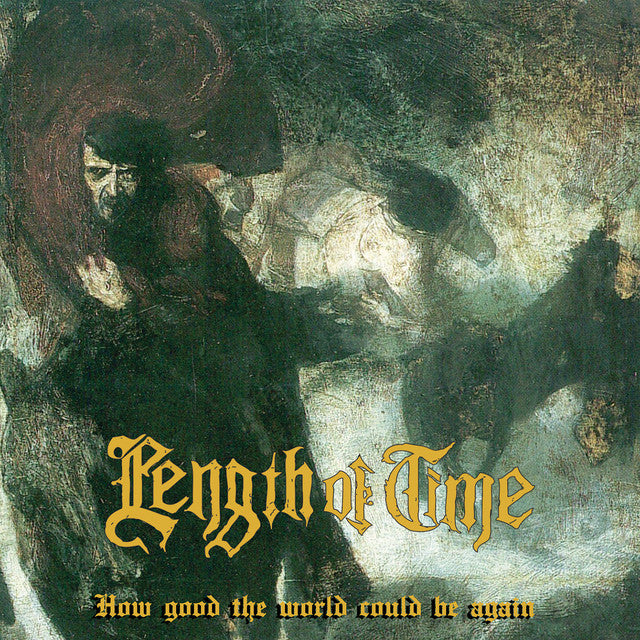 Length Of Time - How Good The World Could Be Again LP