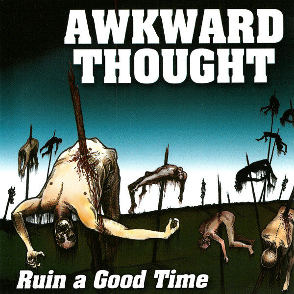 Awkward Thought - Ruin A Good Time CD