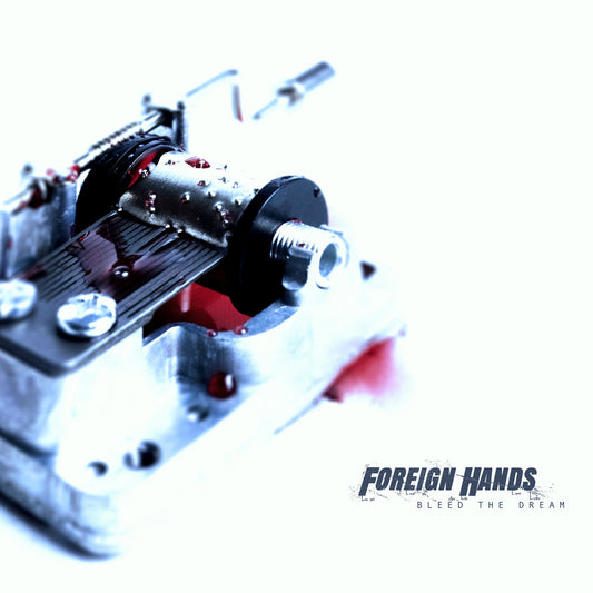 Foreign Hands - Bleed The Dream 12" EP/CS/CD
